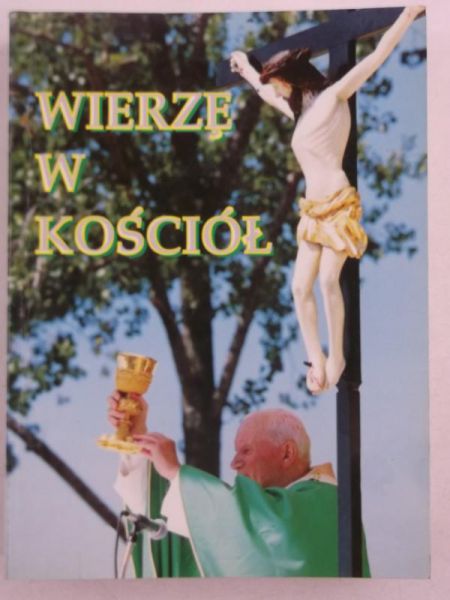 Jan Paweł II - Wierzę w Kościół