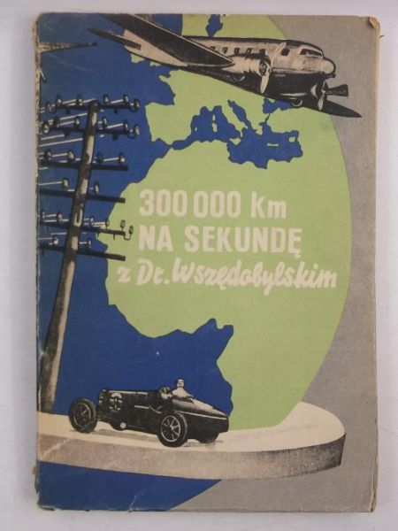 Doktor Wszędobylski  - 300 000 km/sek z Drem Wszędobylskim, 1949 r.