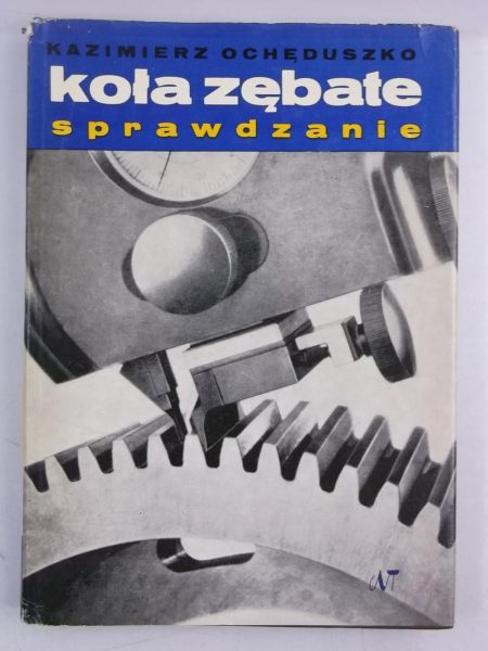 Ochęduszko Kazimierz - Koła zębate, Tom III