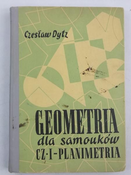 Dytz Czesław - Geometria dla samouków, część I