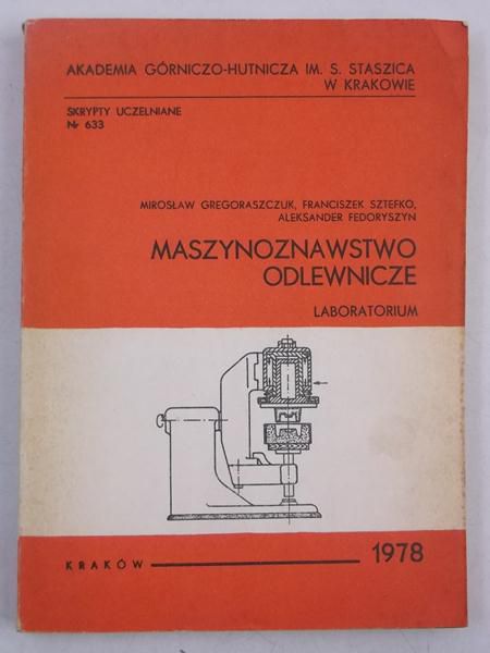 Gregoraszczuk Mirosław - Maszynoznawstwo odlewnicze