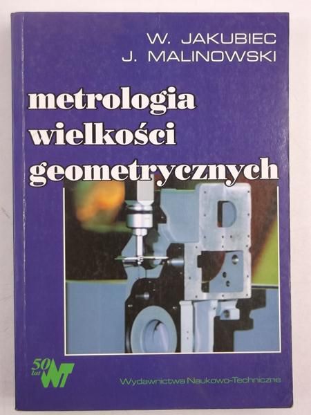 Jakubiec W.,   - Metrologia wielkości geometrycznych