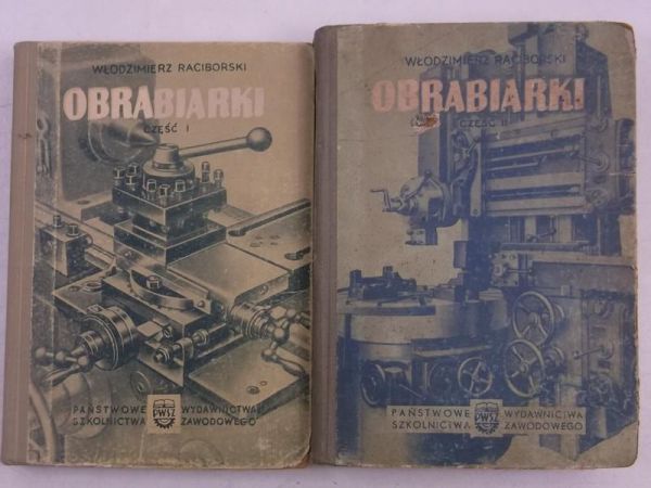 Raciborski Włodzimierz - Obrabiarki, Część I i II