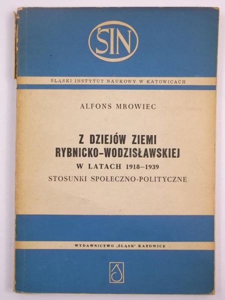 Z dziejów ziemi Rybnicko-Wodzisławskiej w latach 1918-1939