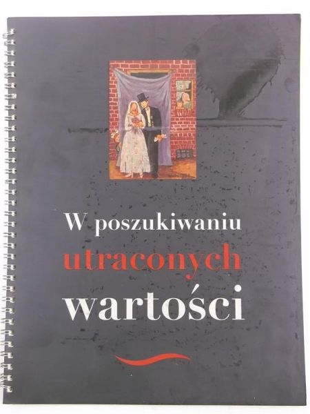 W poszukiwaniu utraconych wartości