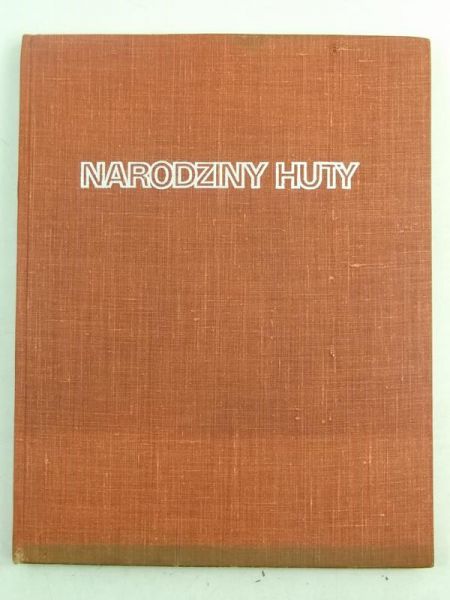 Narodziny huty
