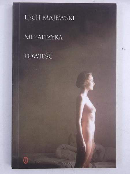 Majewski Lech - Metafizyka. Powieść, autograf