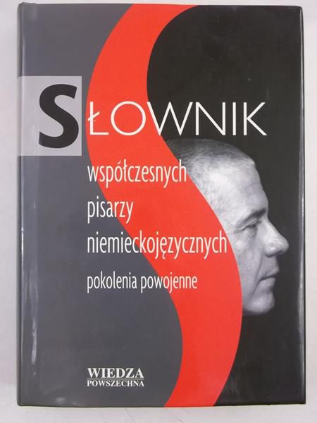 Joachimsthaler Jürgen - Słownik współczesnych pisarzy niemieckojęzycznych. Pokolenia powojenne