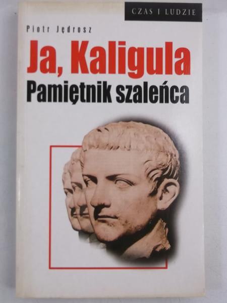 Ja, Kaligula. Pamiętnik szaleńca