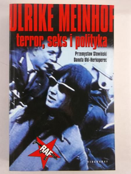 Słowiński P.,   - Ulrike Menhof: Terror, seks i polityka