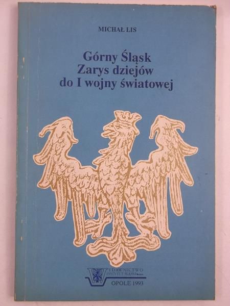 Górny Śląsk: Zarys dziejów do I wojny światowej
