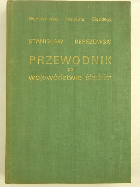 Turystyczno-krajoznawczy przewodnik po województwie śląskim, Reprint z 1937 r.