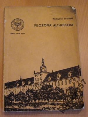 Romuald Łoziński FILOZOFIA ALTHUSSERA