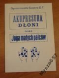 Akupresura Dłoni Joga Małych Palców
