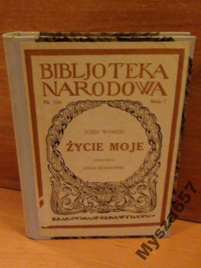 Józef Wybicki ŻYCIE MOJE BN