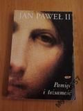 Jan Paweł II PAMIĘĆ I TOŻSAMOŚĆ