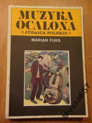 Fuks MUZYKA OCALONA Judaica Polskie