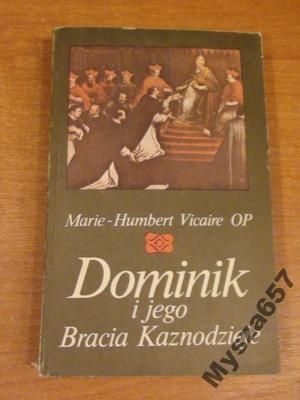 Dominik I Jego Bracia Kaznodzieje