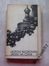 BUCZKOWSKI Uroda na czasie  Powieść polska