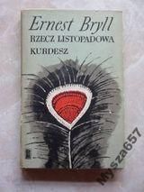 ERNEST BRYLL Rzecz Listopadowa Kurdesz