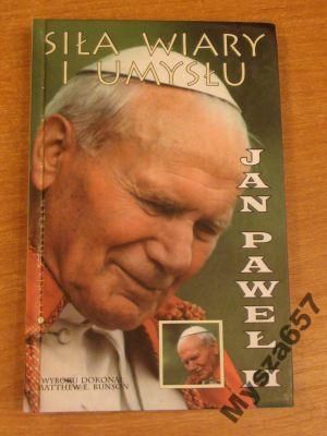 Jan Paweł II SIŁA WIARY I UMYSŁU