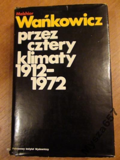 Przez Cztery Klimaty 1912-1972