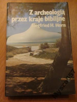 Z Archeologią Przez Kraje Biblijne