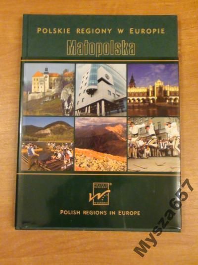 MAŁOPOLSKA Polskie Regiony w Europie Album