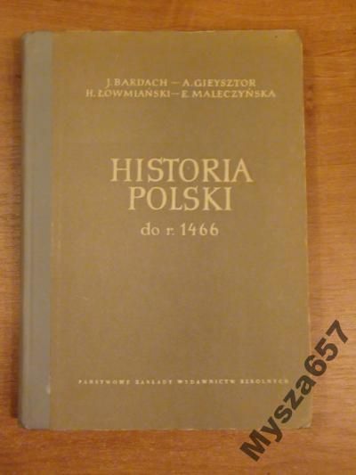 Bardach HISTORIA POLSKI DO R. 1466