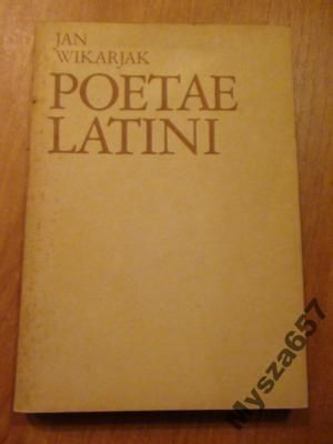 Jan Wikarjak POETAE LATINI wybór tekstów poet.