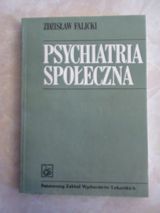 PSYCHIATRIA SPOŁECZNA choroby społeczne