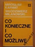 Karwat Milanowski CO KONIECZNE I CO MOŻLIWE
