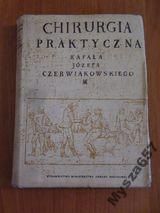 Czerwiakowski CHIRURGIA PRAKTYCZNA wyd.I