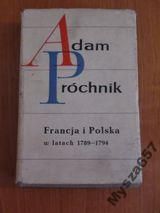 PRÓCHNIK ADAM Francja i Polska 1789 - 1794