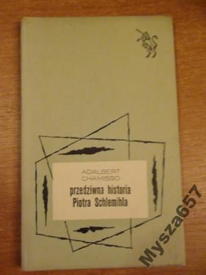 CHAMISSO Przedziwna historia Piotra Schlemihla