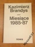 Brandys MIESIĄCE 1985- 87