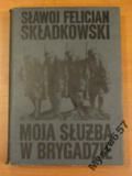 MOJA SŁUŻBA W BRYGADZIE Pamiętnik