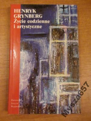 GRYNBERG Życie codzienne i artystyczne