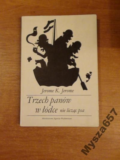 Trzech Panów W Łódce Nie Licząc Psa