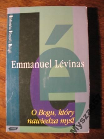 Levinas Emmanuel -  O Bogu, który nawiedza myśli
