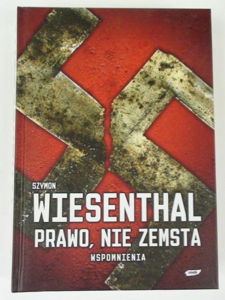 Prawo, nie zemsta. Wspomnienia