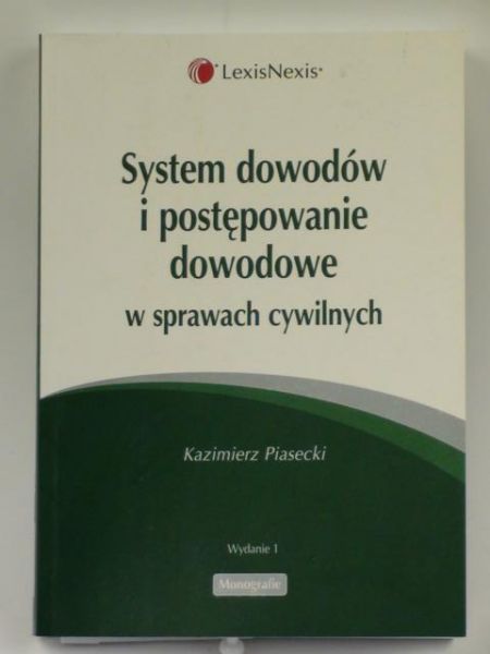 System dowodów i postępowanie dowodowe w sprawach cywilnych