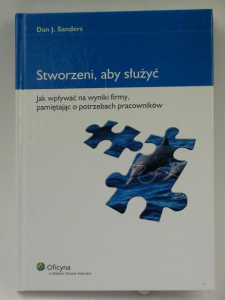 Sanders Dan J. - Stworzeni, aby służyć