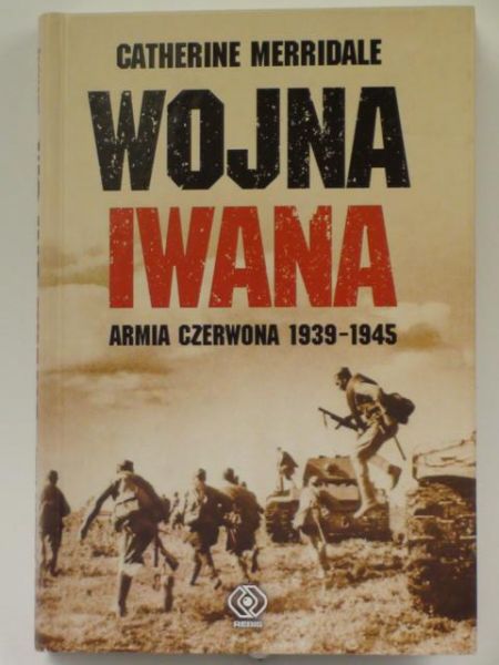 Wojna Iwana. Armia Czerwona 1939-1945