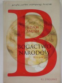 Adam Smith. Bogactwo narodów