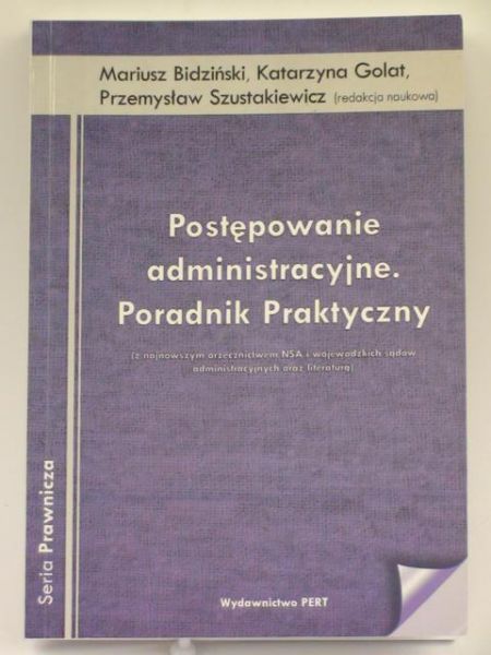 (red.) - Postępowanie administracyjne. Poradnik Praktyczny