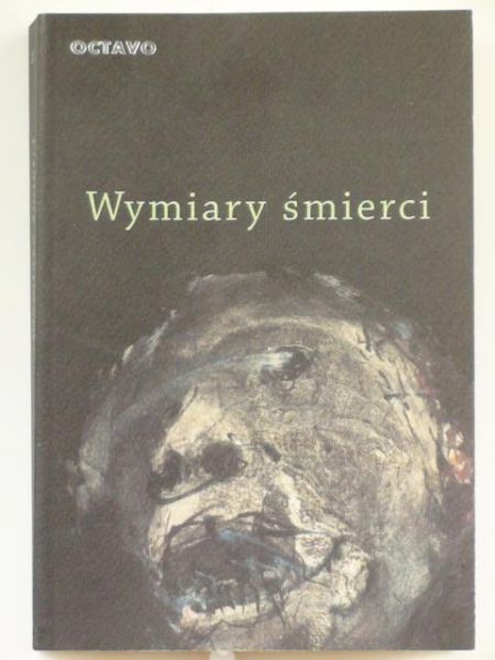 Rosiek Stanisław - Wymiary śmierci