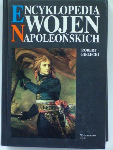Bielecki Robert - Encyklopedia wojen napoleońskich