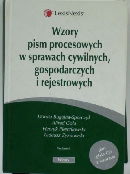 Wzory pism procesowych w sprawach cywilnych,gospodarczych i rejestrowych