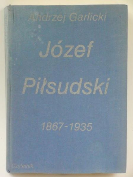 Józef Piłsudski 1867-1935